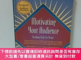 二手書博民逛書店Motivating罕見Your Audience: Speaking to the Heart 激勵你的聽眾：直