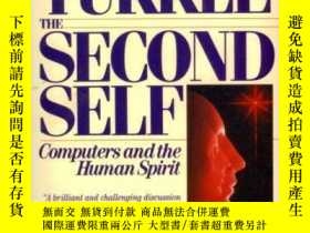 二手書博民逛書店The罕見Second Self: Computers and the Human Spirit-第二個自我：計算