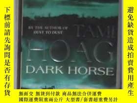 二手書博民逛書店英文原版罕見Dark Horse by Tami Hoag 著Y
