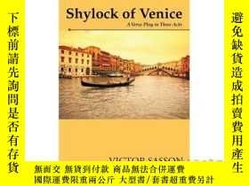 二手書博民逛書店Shylock罕見of Venice: A Verse Play in Three Acts-威尼斯夏洛克：三幕詩