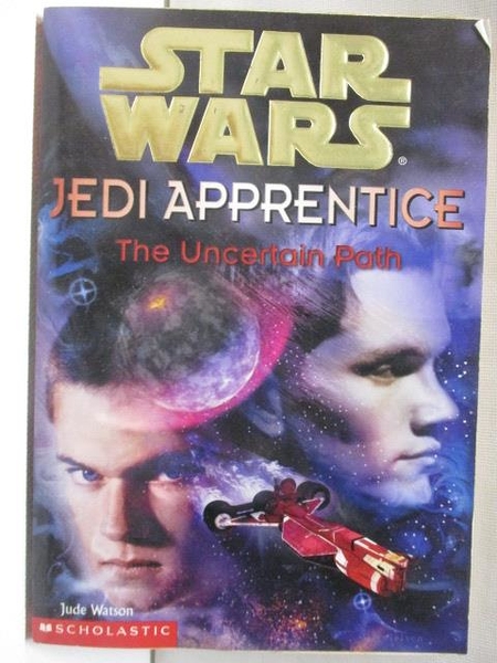 【書寶二手書T1／原文小說_NAP】Star Wars-The Uncertain Path_Jude Watson