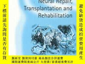 二手書博民逛書店Neural罕見Repair， Transplantation and Rehabilitation-神經修復、移