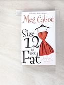 【書寶二手書T9／原文小說_BIR】Size 12 is not fat : a Heather Wells mystery_Meg Cabot