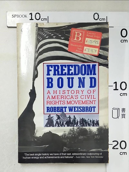 【書寶二手書T5／社會_KC8】Weisbrot Richard : Freedom Bound (Plume)_Robert Weisbrot