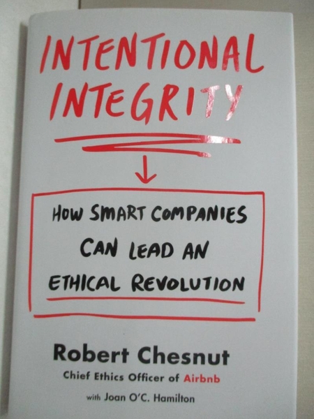 【書寶二手書T1／財經企管_EVU】Intentional Integrity: How Smart Companies Can Lead..