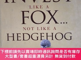 二手書博民逛書店Invest罕見Like a Fox... Not Like a Hedgehog（英文原版，小16開硬精裝有護封
