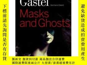 二手書博民逛書店Giovanni罕見Gastel: Masks And GhostsY237948 Germano Celan