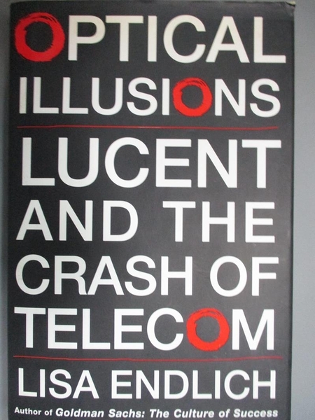 【書寶二手書T5／原文書_JGZ】Optical Illusions: Lucent and the Crash of