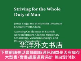 二手書博民逛書店【罕見】Striving for «The Whole Duty of Man»: James Legge and