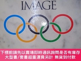 二手書博民逛書店The罕見Olympic Image: The First 100 Years（詳見圖）Y6583 Wei Y