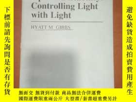 二手書博民逛書店optical罕見bistability: controlling light with light 光學雙穩態：
