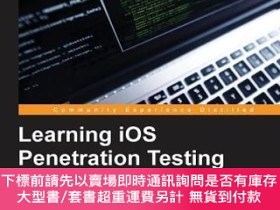二手書博民逛書店預訂罕見Learning IOS Penetration Testing， 自動化技術、計算機技術Y49292
