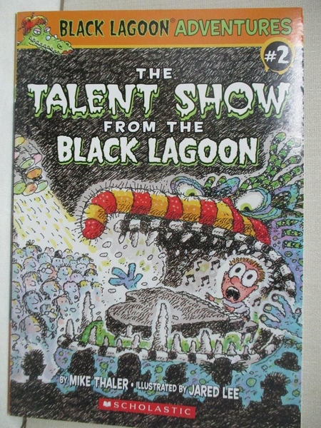 【書寶二手書T7／兒童文學_CR6】The Talent Show from the Black Lagoon_Mike Thaler