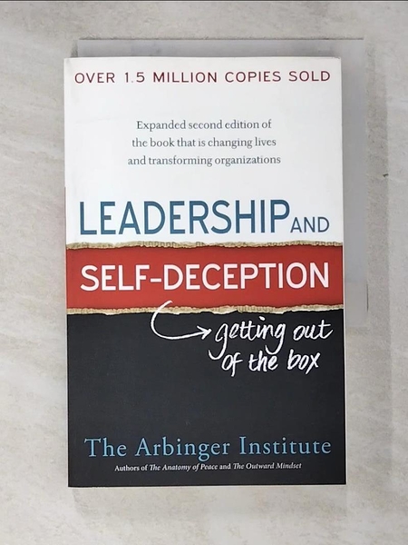 【書寶二手書T3／傳記_AI4】Leadership and Self-Deception: Getting Out of the Box_Arbinger Institute