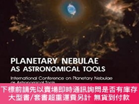 二手書博民逛書店英文原版罕見Planetary Nebulae as Astronomical Tools: Internatio