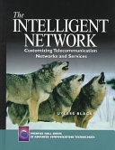 二手書《The Intelligent Network: Customizing Telecommunication Networks and Services》 R2Y ISBN:0137930194