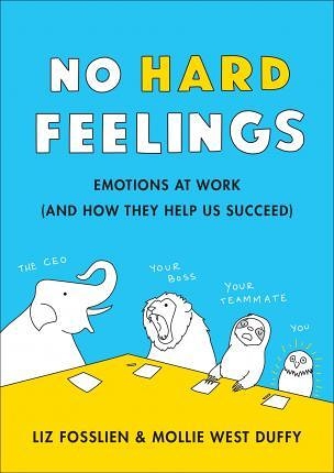 (二手原文書)No Hard Feelings : Emotions at Work and How They Help Us Succeed