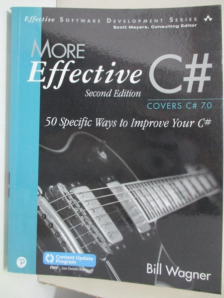 【書寶二手書T7／原文書_E2I】More Effective C#: 50 Specific Ways to Improve Your C#_Wagner， Bill