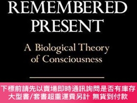 二手書博民逛書店英文原版Remembered罕見Present: A Biological Theory of Conscious