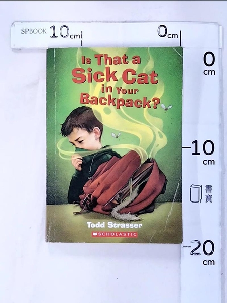 【書寶二手書T9／少年童書_H68】Is That A Sick Cat In Your Backpack?_Strasser, Todd