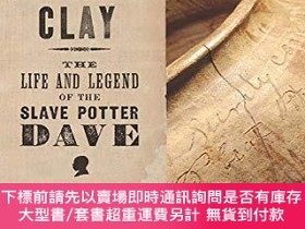 二手書博民逛書店Carolina罕見Clay: The Life and Legend of the Slave Potter D