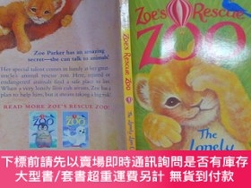 二手書博民逛書店The罕見Lonely Lion Cub (Zoe s Rescue Zoo)（詳見圖）Y6583 Ameli