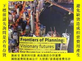 二手書博民逛書店Frontiers罕見of Planning: Visionar