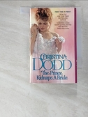 【書寶二手書T5／原文小說_GYO】The Prince Kidnaps a Bride_Dodd, Christina