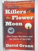 【書寶二手書T5／原文小說_HGL】Killers of the Flower Moon: The Osage Murders and the Birth of the FBI_Grann， David