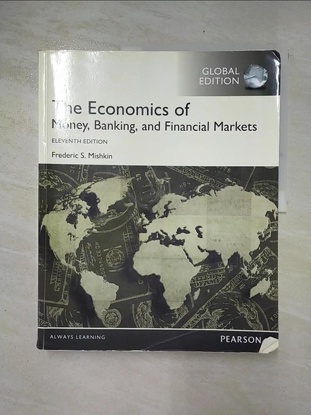 【書寶二手書T6／大學商學_KFQ】The economics of money， banking， and financial markets_Frederic S. Mishkin