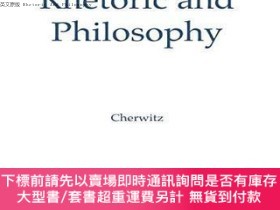 二手書博民逛書店英文原版罕見Rhetoric And PhilosophyY255562 Cherwitz, Richard