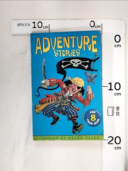 【書寶二手書T4／原文小說_G6D】Adventure Stories for Eight Year Olds_Chosen by Helen Paiba