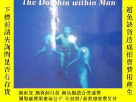 二手書博民逛書店Homo罕見Delphinus: The dolphin within man（詳見圖）Y6583 Jacqu