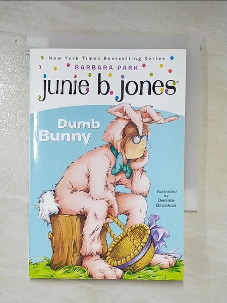 【書寶二手書T9／原文小說_LLM】Junie B First Grader dumb bunny_Park， Barbara/ Brunkus， Denise (ILT)