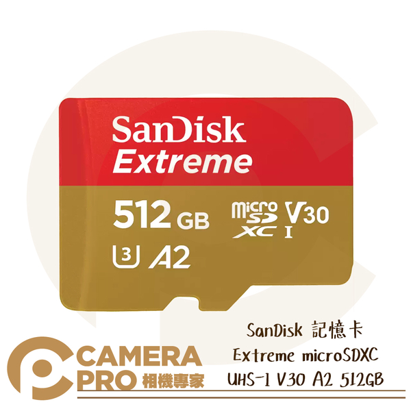 ◎相機專家◎ Sandisk Extreme 512GB MicroSD 160MB/s 512G 記憶卡 增你強公司貨