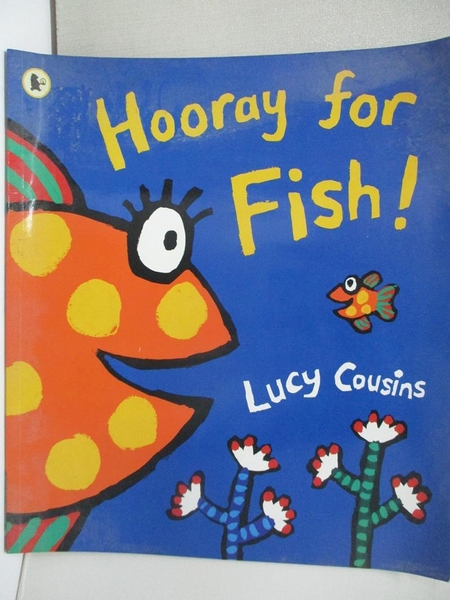 【書寶二手書T1／少年童書_KTL】Hooray for Fish! By Lucy Cousins_Lucy Cousins