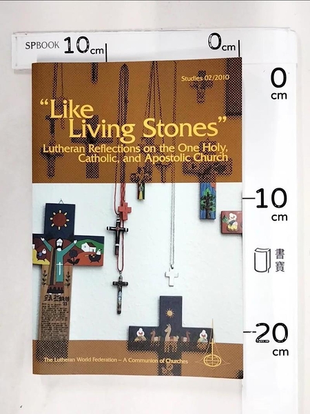 【書寶二手書T1／原文小說_I6A】Like Living Stones: Lutheran Reflections on the One Holy..