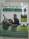 【書寶二手書T1／體育_JQ3】The Plane Truth for Golfers Master Class: Advanced Lessons…