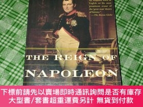 二手書博民逛書店The罕見Reign of Napoleon Bonaparte 拿破侖.波拿馬統治時代，英文原版Y3931