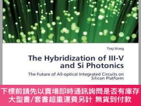 二手書博民逛書店英文原版罕見The Hybridization of III-V and Si PhotonicsY49292