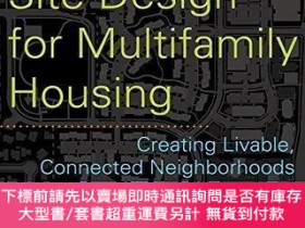 二手書博民逛書店Site罕見Design for Multifamily Housing: Creating Livable, C