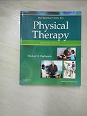 【書寶二手書T7／大學理工醫_EU7】Introduction to Physical Therapy_Pagliarulo， Michael A.