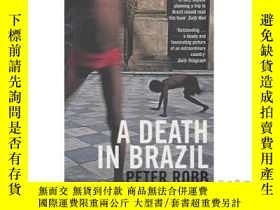 二手書博民逛書店death罕見in Brazil: A death in Brazil-巴西之死：巴西之死Y465786 Pe