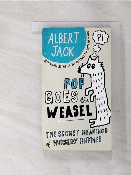 【書寶二手書T1／原文小說_BVY】Pop Goes the Weasel: The Secret Meanings of Nursery Rhymes_Jack， Albert/ Carlini， L