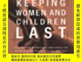 二手書博民逛書店Keeping罕見Women And Children LastY364153 Ruth Sidel Peng
