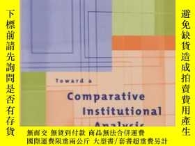 二手書博民逛書店Toward罕見A Comparative Institutional AnalysisY256260 Mas