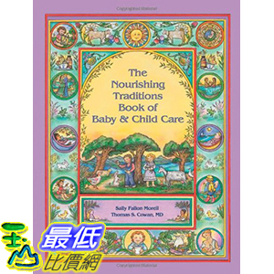 [106美國直購] 2017美國暢銷兒童書 The Nourishing Traditions Book of Baby & Child Care Paperback