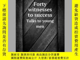 二手書博民逛書店Forty罕見witnesses to success Talks to young menY405706 C