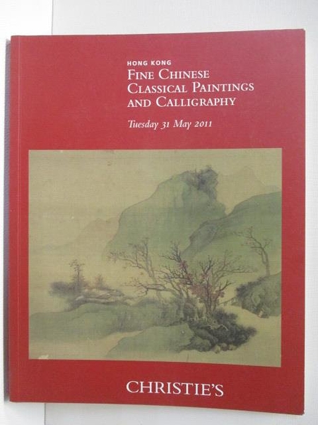 【書寶二手書T2／收藏_ESL】Christie s_Fine Chinese Classical Paintings…2011/5/31