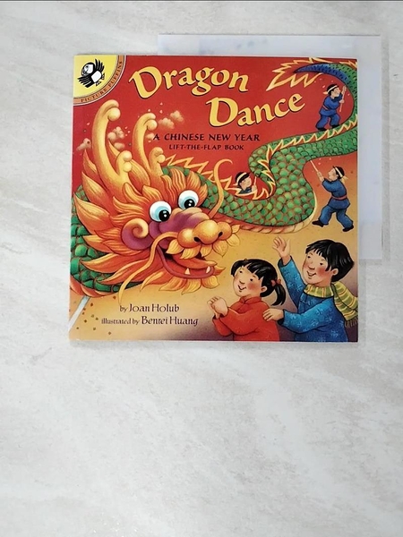 【書寶二手書T1／少年童書_JC3】Dragon Dance a Chinese New Year ─ A Chinese New Year Lift-The-Flap Book_Joan Holub;